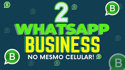 Como ter dois WhatsApp Business no mesmo celular .